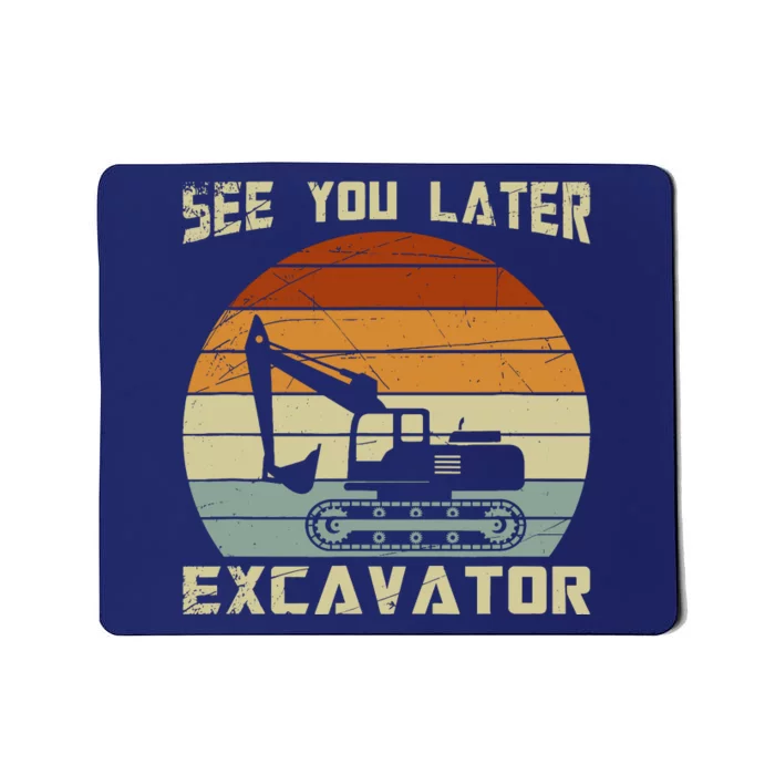 Retro See You Later Excavator Mousepad