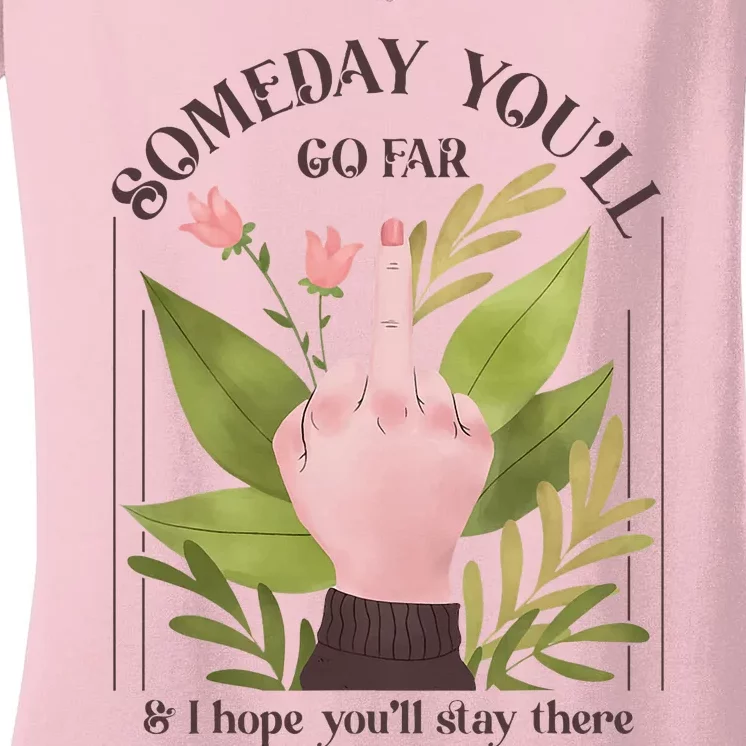 Retro Someday YouLl Go Far I Hope You Stay There Introvert Women's V-Neck T-Shirt