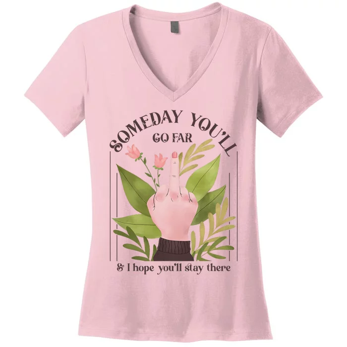 Retro Someday YouLl Go Far I Hope You Stay There Introvert Women's V-Neck T-Shirt