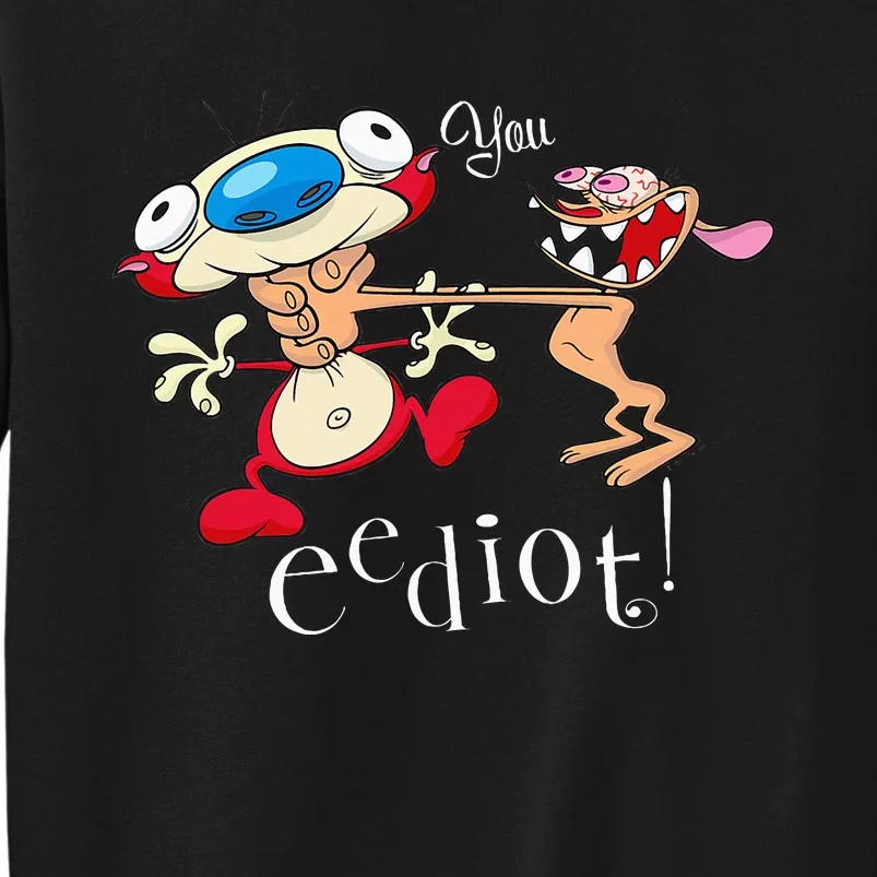 R.E.N & S.T.I.M.P.Y You Eediot Sweatshirt