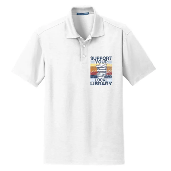 Retro Support Your Local Library Library Lover Book Reader Dry Zone Grid Performance Polo