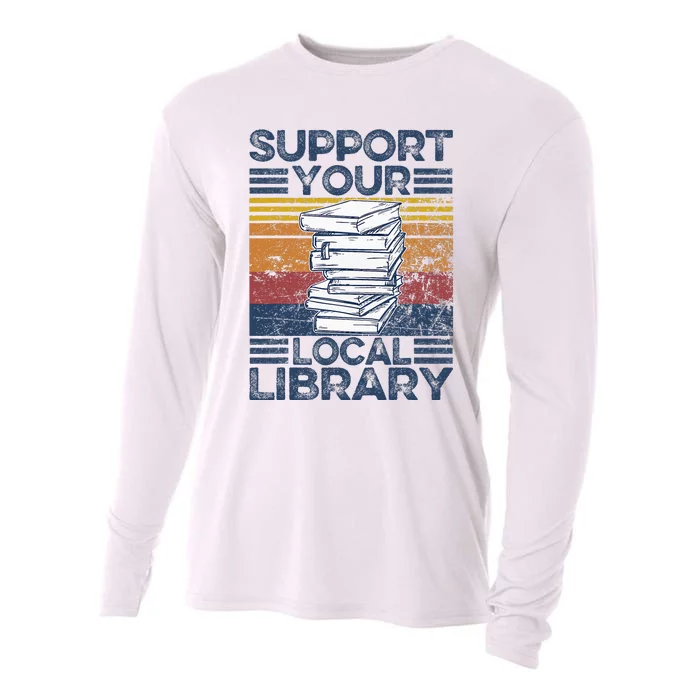 Retro Support Your Local Library Library Lover Book Reader Cooling Performance Long Sleeve Crew