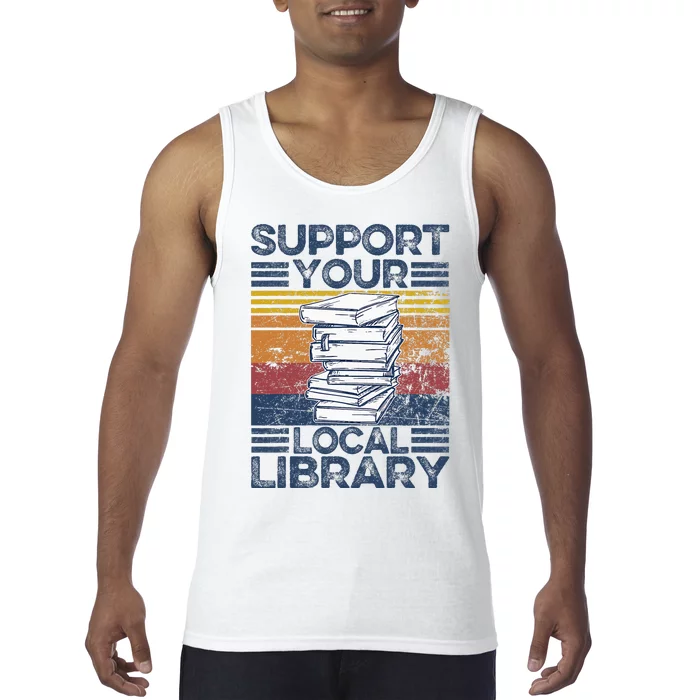 Retro Support Your Local Library Library Lover Book Reader Tank Top