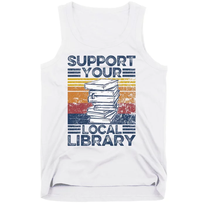 Retro Support Your Local Library Library Lover Book Reader Tank Top