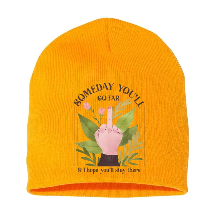 Retro Someday YouLl Go Far I Hope You Stay There Introvert Short Acrylic Beanie