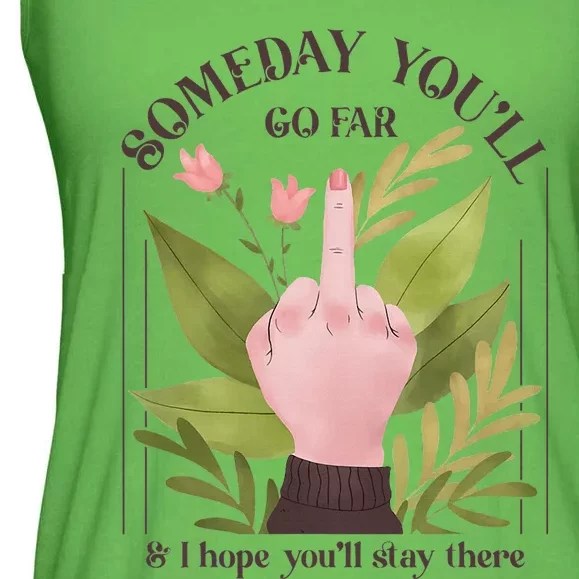 Retro Someday YouLl Go Far I Hope You Stay There Introvert Ladies Essential Flowy Tank