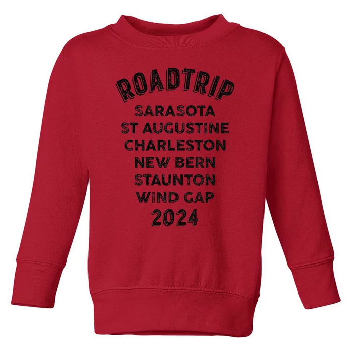 Road Trip 2024 Sarasota To Wind Gap East Coast Scenic Drive Toddler Sweatshirt