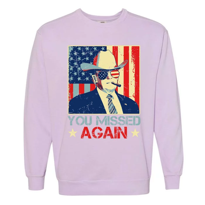 Retro Trump 2024 You Missed Again American Flag Vote Trump Garment-Dyed Sweatshirt