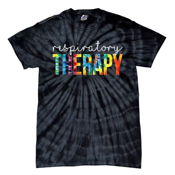 Respiratory Therapy Appreciation Day Tie Dye  For Work Tie-Dye T-Shirt