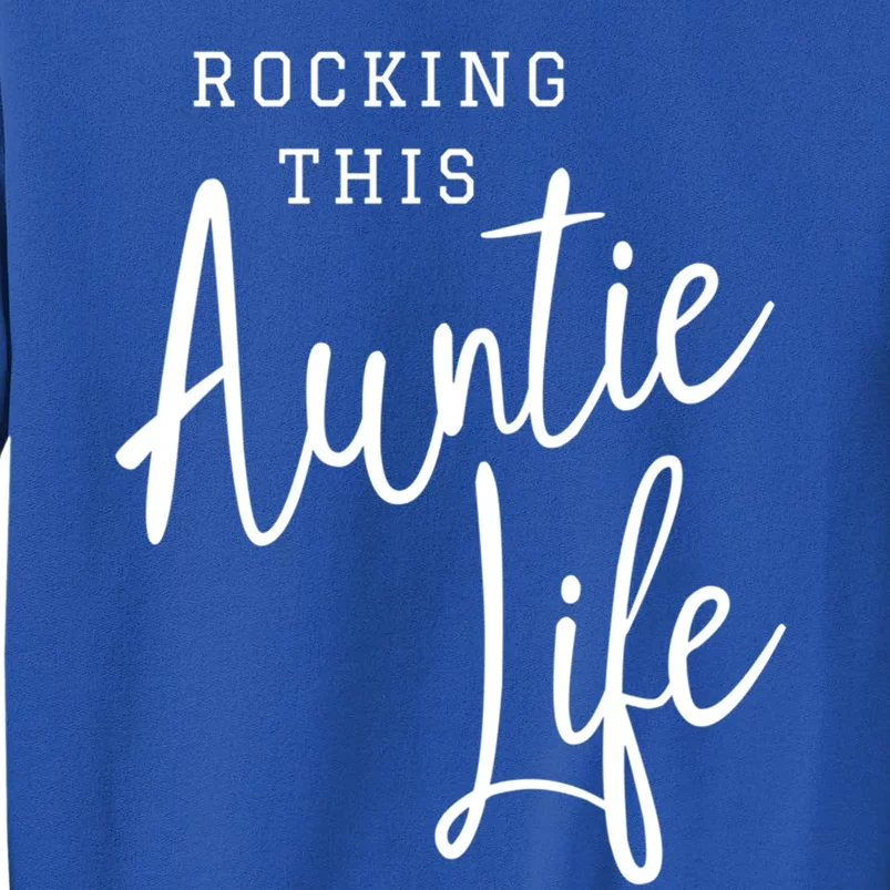 Rocking This Auntie Life Cute Gift Tall Sweatshirt