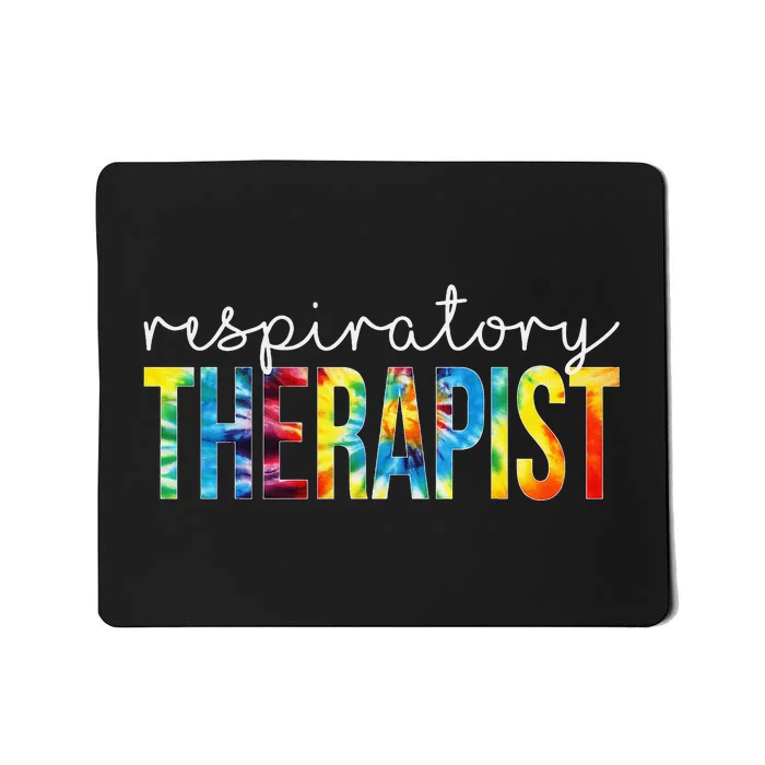 Respiratory Therapist Appreciation Day Tie Dye  Work Mousepad