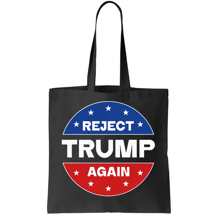 Reject Trump Again Election 2024 Tote Bag