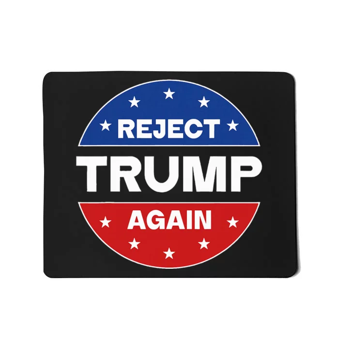 Reject Trump Again Election 2024 Mousepad