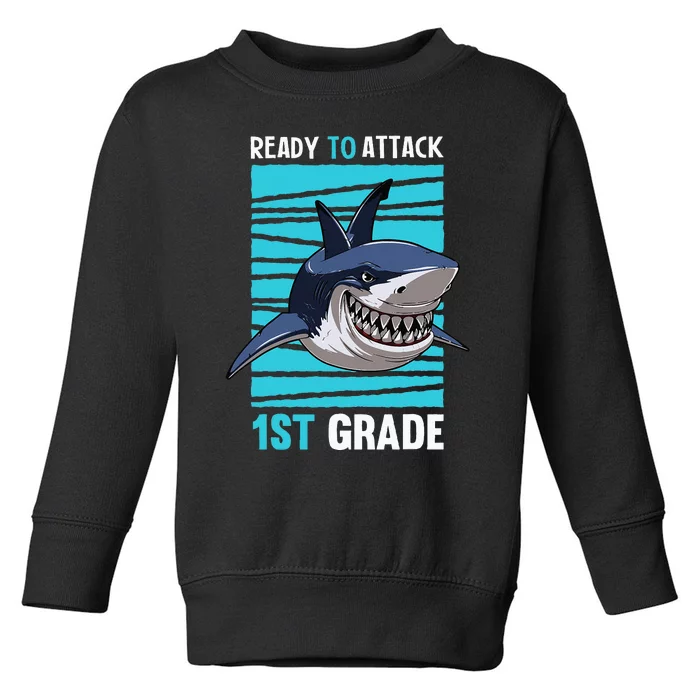 Ready To Attack 1st Grade First Day of School Toddler Sweatshirt