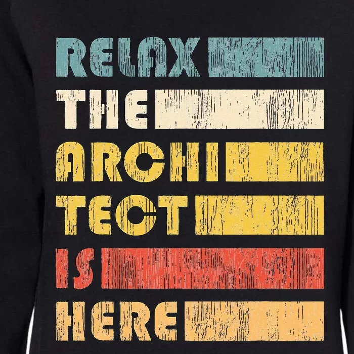 Relax The Architect For Civil Engineers & Architects Womens California Wash Sweatshirt