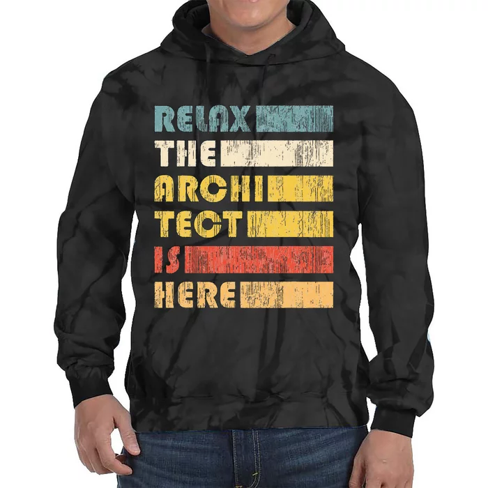 Relax The Architect For Civil Engineers & Architects Tie Dye Hoodie