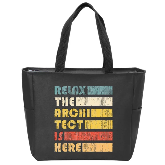 Relax The Architect For Civil Engineers & Architects Zip Tote Bag