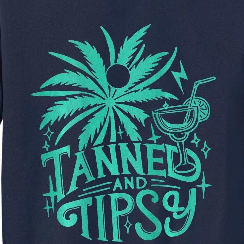 Retro Tanned And Tipsy Beach Summer Vacation Funny (On Back) Tall Sweatshirt