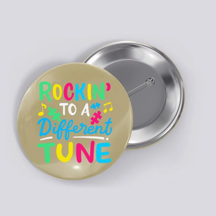 Rockin To A Different Tune Autism Awareness Button