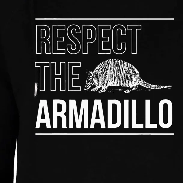 Respect The Armadillo Armored Animal South North America Womens Funnel Neck Pullover Hood