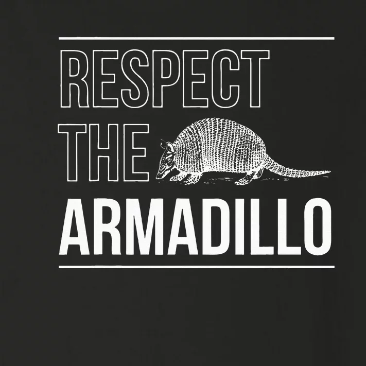 Respect The Armadillo Armored Animal South North America Toddler Long Sleeve Shirt