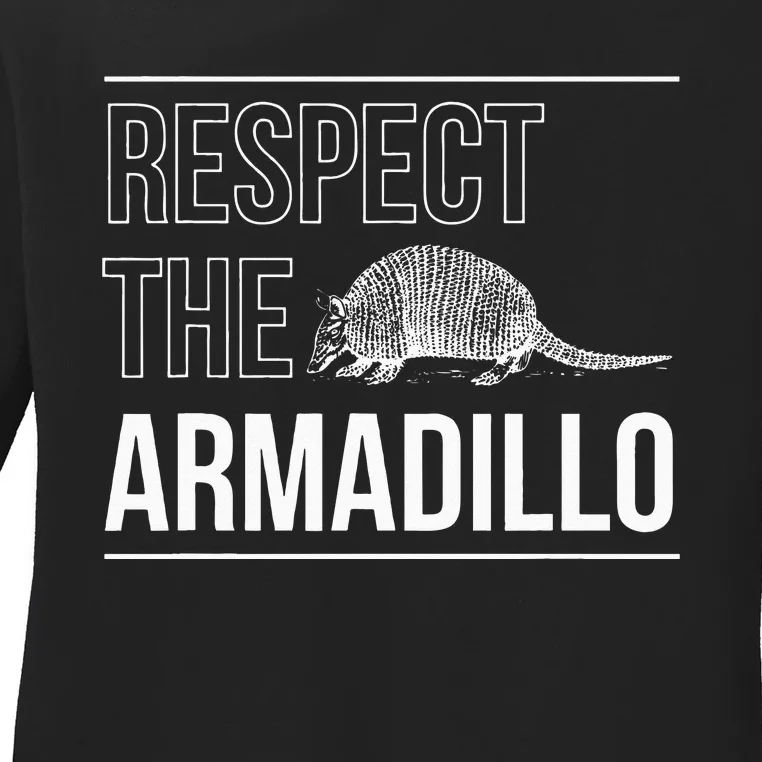 Respect The Armadillo Armored Animal South North America Ladies Long Sleeve Shirt