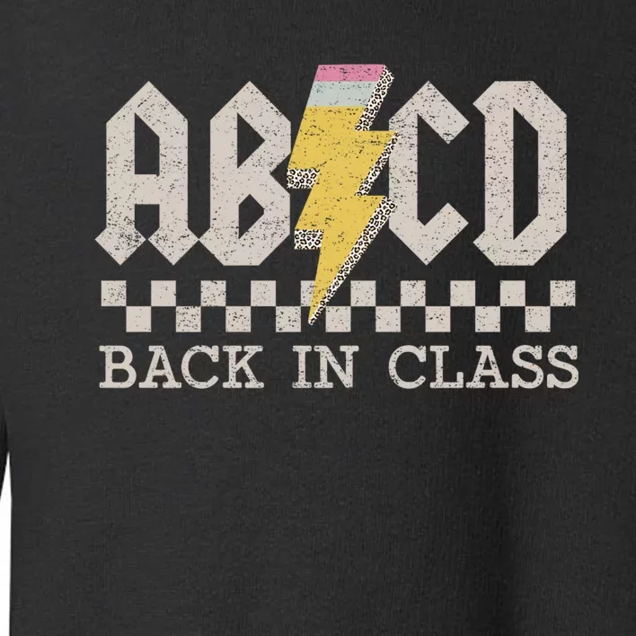 Retro Teacher Abcd Back To School Back In Class Rock Toddler Sweatshirt