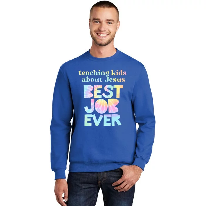 Retro Teaching About Jesus is the Best Job Ever Tie Dye Tall Sweatshirt