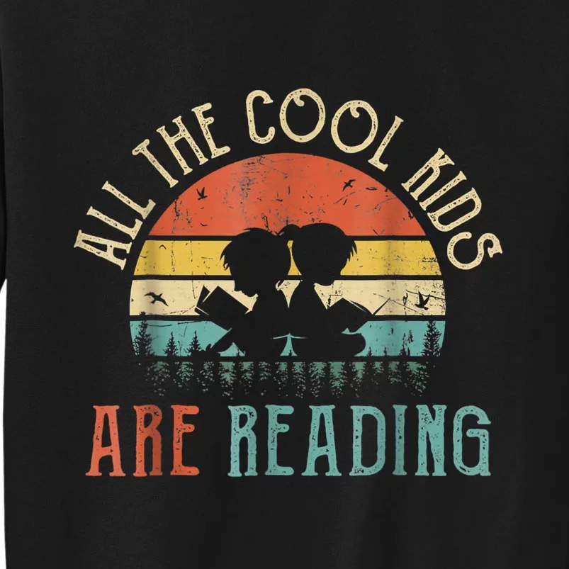 Reading Teacher All The Cool Ki'ds Are Reading Book Tall Sweatshirt