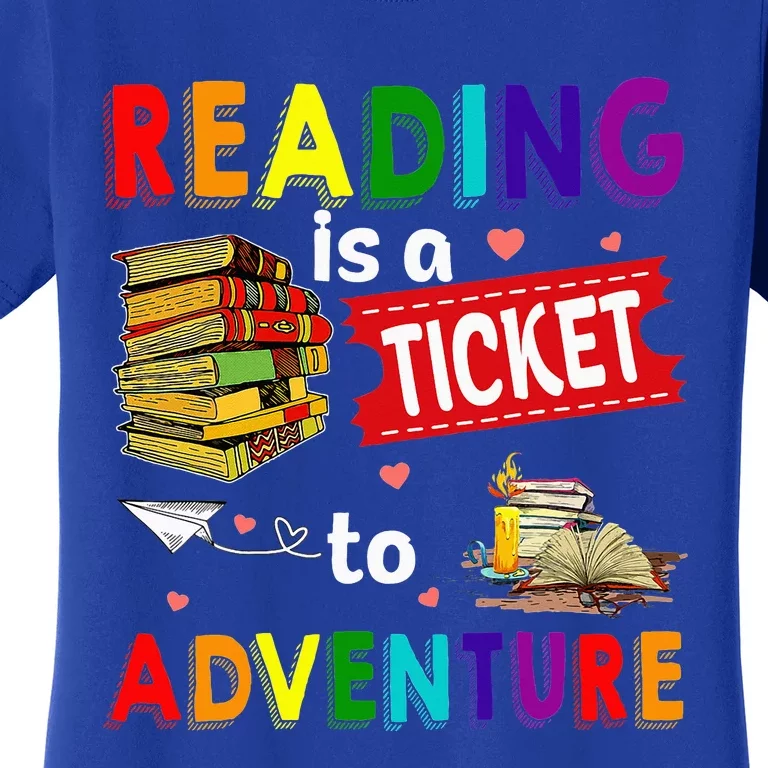 Reading Ticket Adventure Library Teacher Student Book Lovers Women's T-Shirt