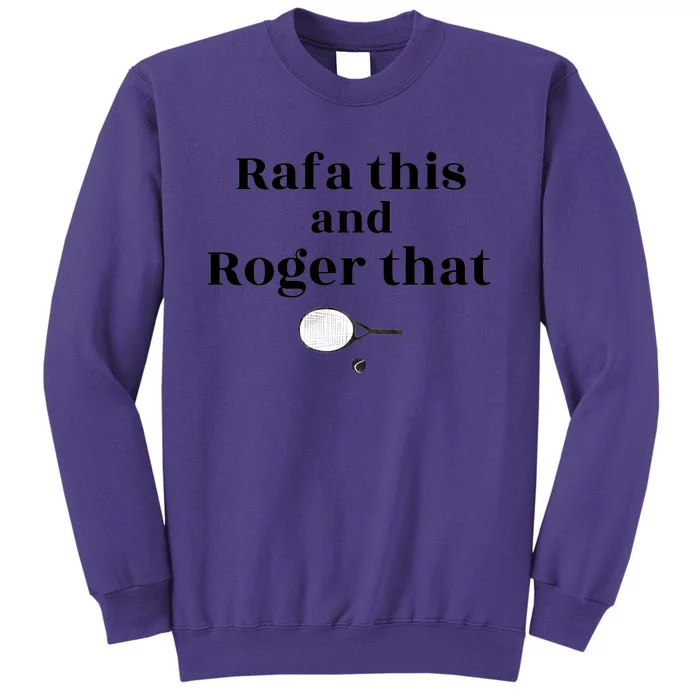 Rafa This And Roger That Roger Federer Lover Fan Thank You Tennis Lover Sweatshirt