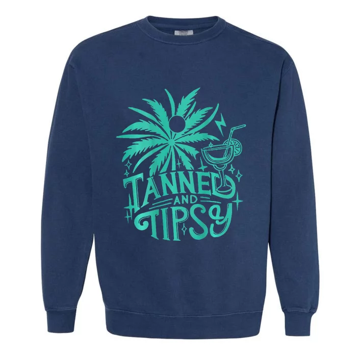 Retro Tanned And Tipsy Beach Summer Vacation Garment-Dyed Sweatshirt