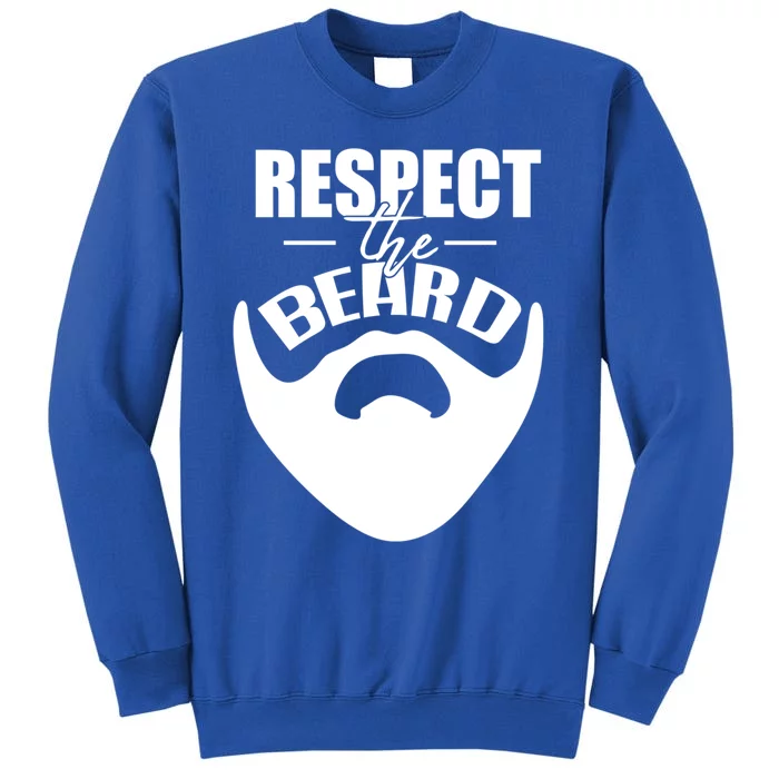 Respect The Beard Gift For Dad Uncle Gift Sweatshirt