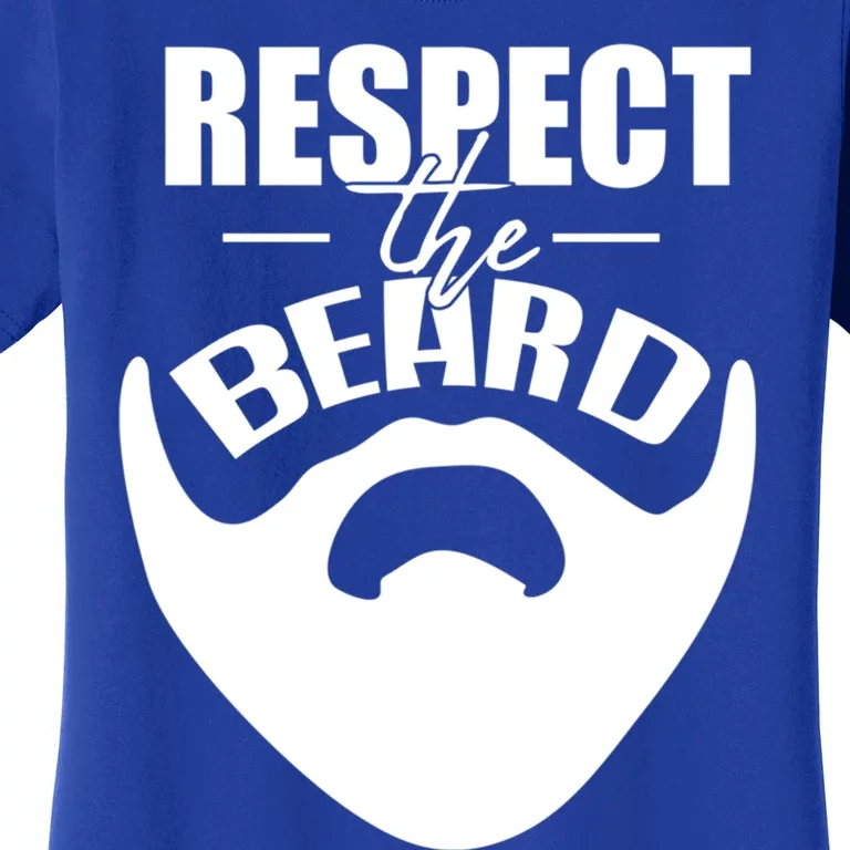 Respect The Beard Gift For Dad Uncle Gift Women's T-Shirt