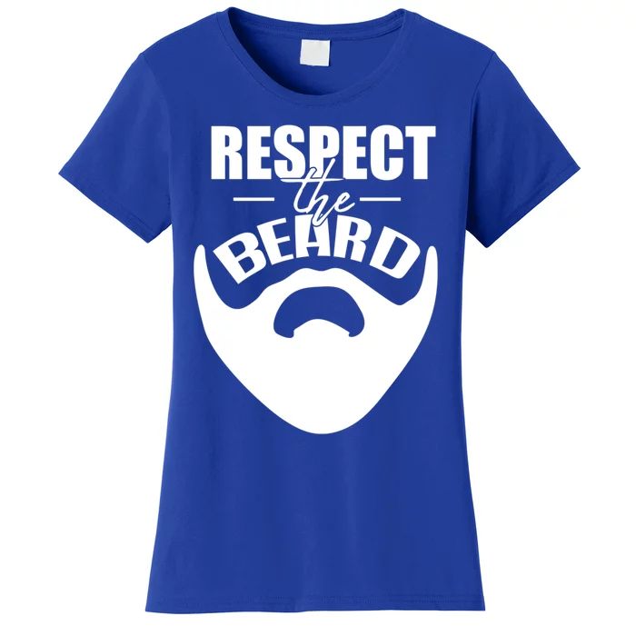 Respect The Beard Gift For Dad Uncle Gift Women's T-Shirt