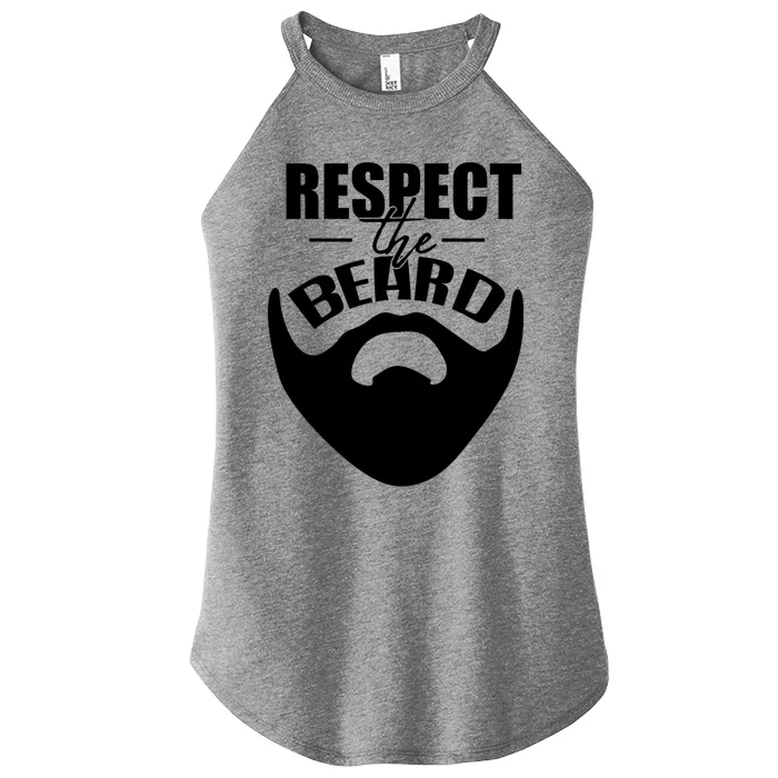 Respect The Beard Gift For Dad Uncle Gift Women’s Perfect Tri Rocker Tank