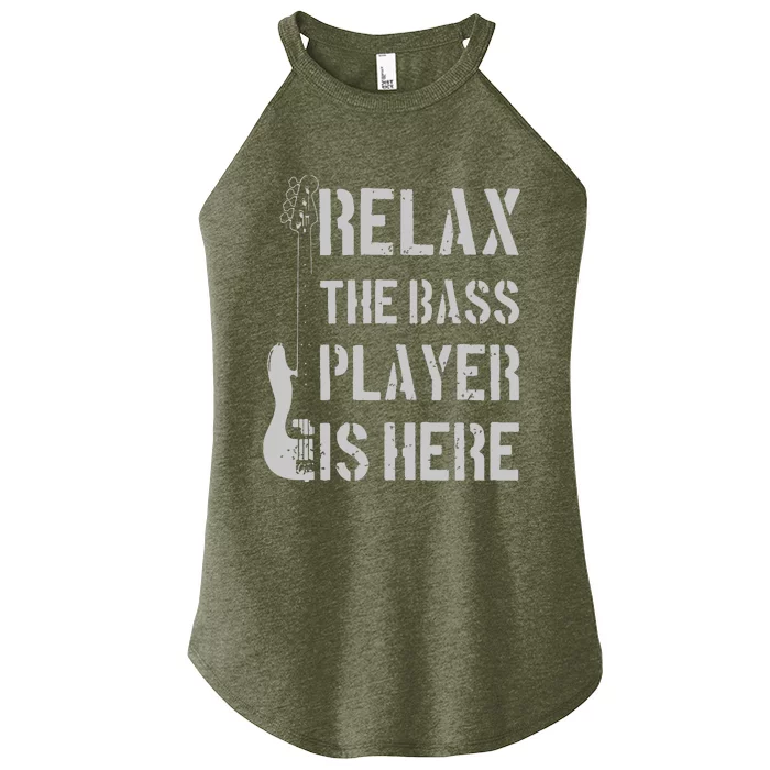 Relax The Bass Player Is Here Funny Guitar Bassist Gift Women’s Perfect Tri Rocker Tank