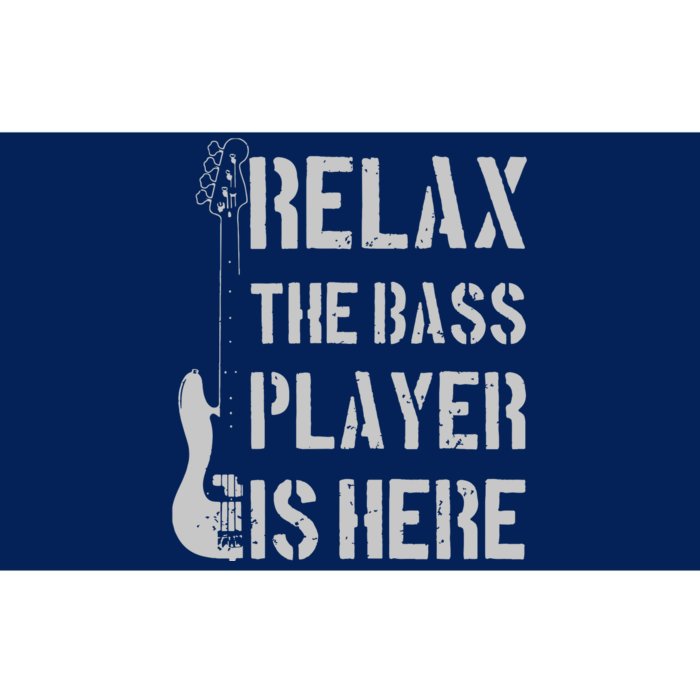 Relax The Bass Player Is Here Funny Guitar Bassist Gift Bumper Sticker