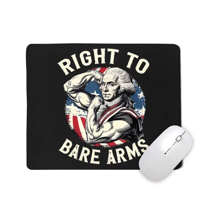 Right To Bare Arms 4th Of July Gym George Washington Mousepad