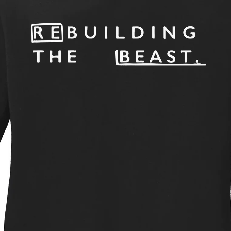 Rebuilding The Beast Ladies Long Sleeve Shirt