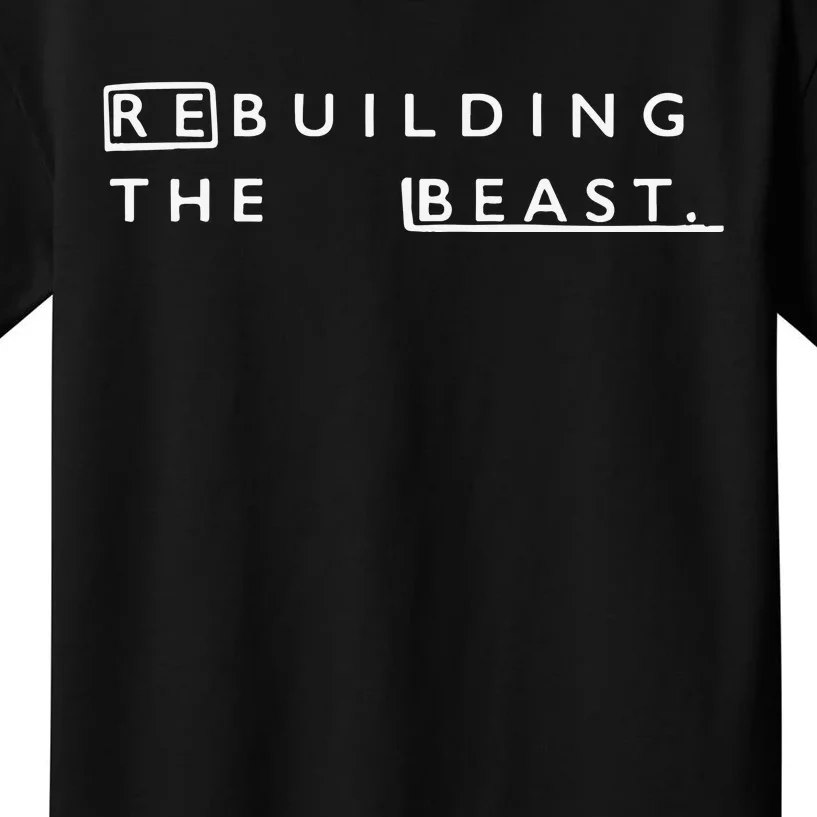 Rebuilding The Beast Kids T-Shirt