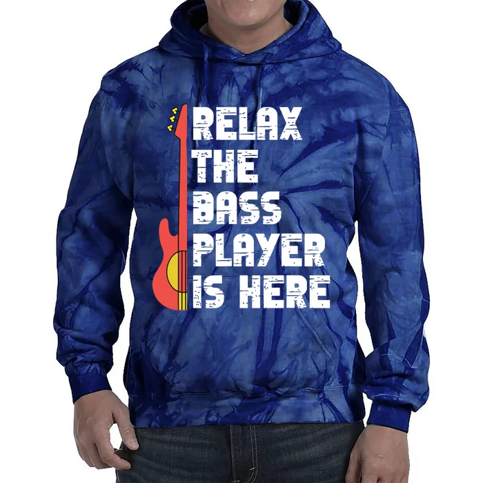 Relax The Bass Player Is Here Funny Music Bassist Guitar Tie Dye Hoodie