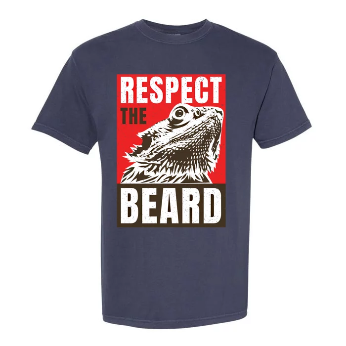 Respect The Bearded Dragon Bearded Dragon Daddy Lizard Cool Gift Garment-Dyed Heavyweight T-Shirt