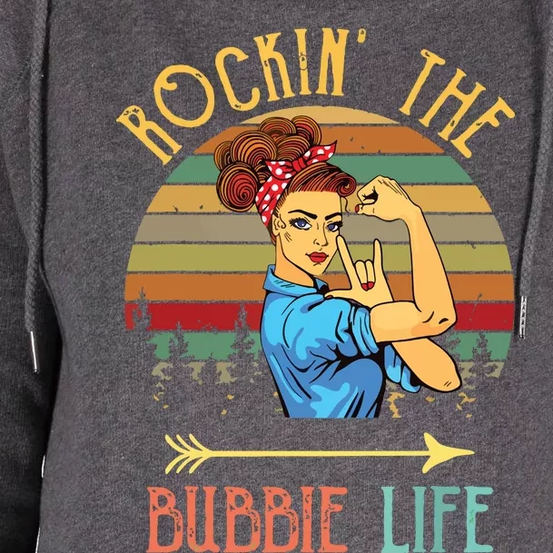 Rockin The Bubbie Life Grandparents Day Gift For Bubbie Womens Funnel Neck Pullover Hood