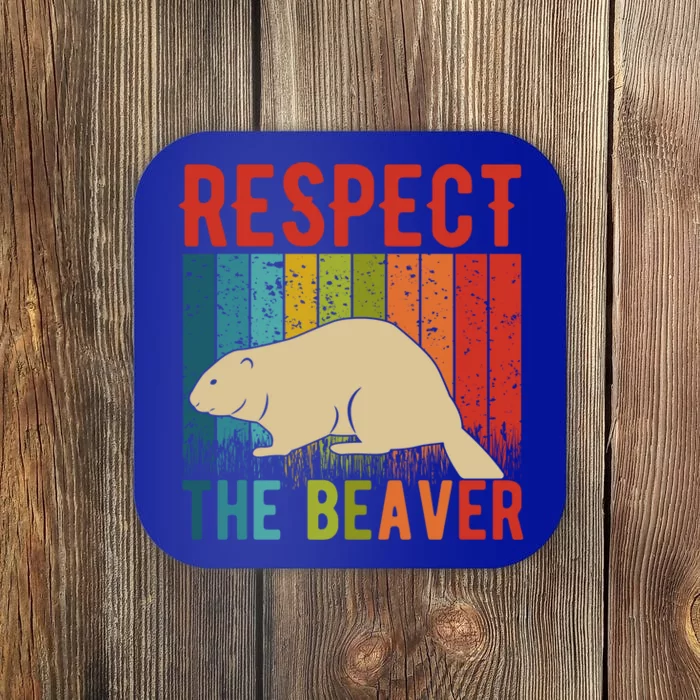 Respect The Beaver For Beaver Lover And Gift Coaster