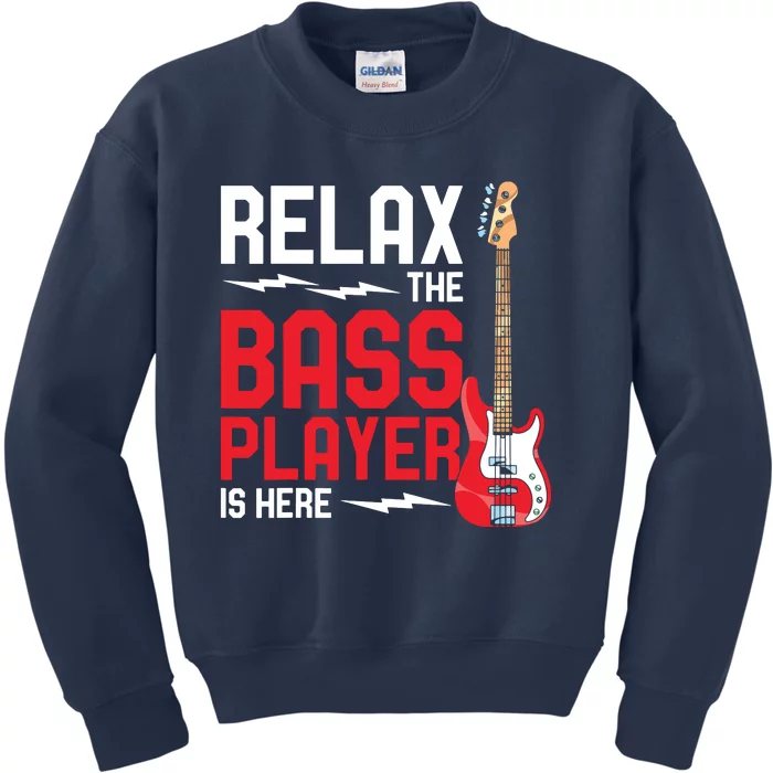 Relax The Bass Player Is Here Funny Music Bassist Guitar Kids Sweatshirt