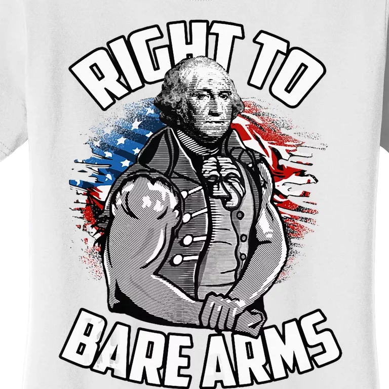 Right To Bare Arms 4th Of July Women's T-Shirt