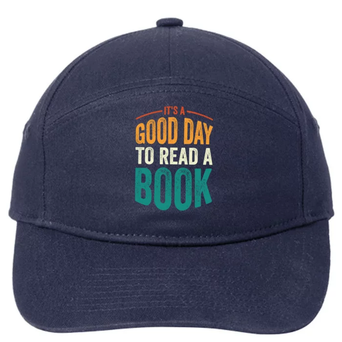 Reading Teacher Bookworm Its A Good Day To Read A Book Gift 7-Panel Snapback Hat