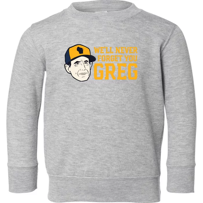 Reviewing The Brew Craig Counsell WeLl Never Forget You Greg Toddler Sweatshirt