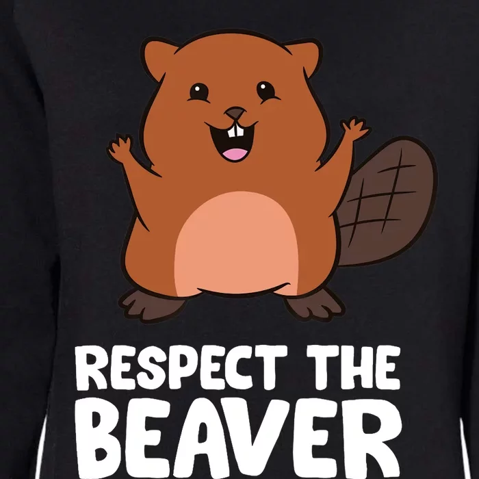 Respect The Beaver Funny Beaver Womens California Wash Sweatshirt